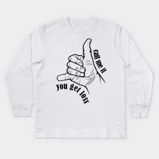 Typographic print / Call Me If You Get Loss - 16721820 Kids Long Sleeve T-Shirt